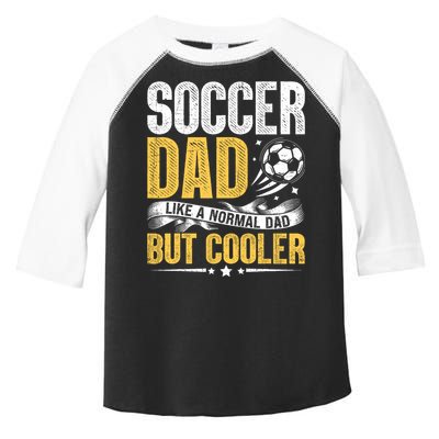Soccer Dad Like A Normal Dad But Cooler Funny Toddler Fine Jersey T-Shirt