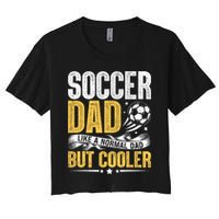 Soccer Dad Like A Normal Dad But Cooler Funny Crop Top