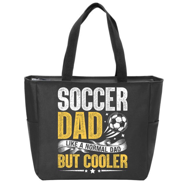 Soccer Dad Like A Normal Dad But Cooler Funny Zip Tote Bag