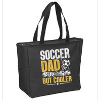 Soccer Dad Like A Normal Dad But Cooler Funny Zip Tote Bag