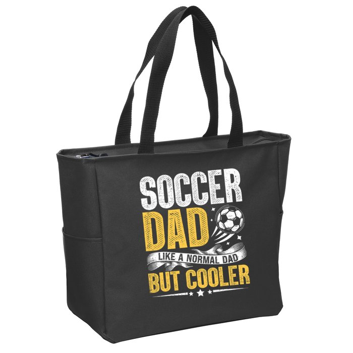 Soccer Dad Like A Normal Dad But Cooler Funny Zip Tote Bag