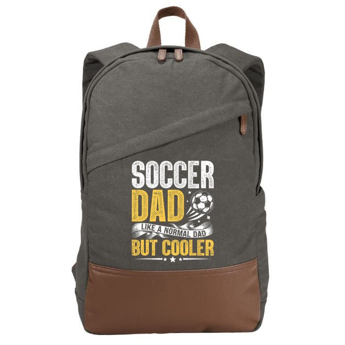Soccer Dad Like A Normal Dad But Cooler Funny Cotton Canvas Backpack
