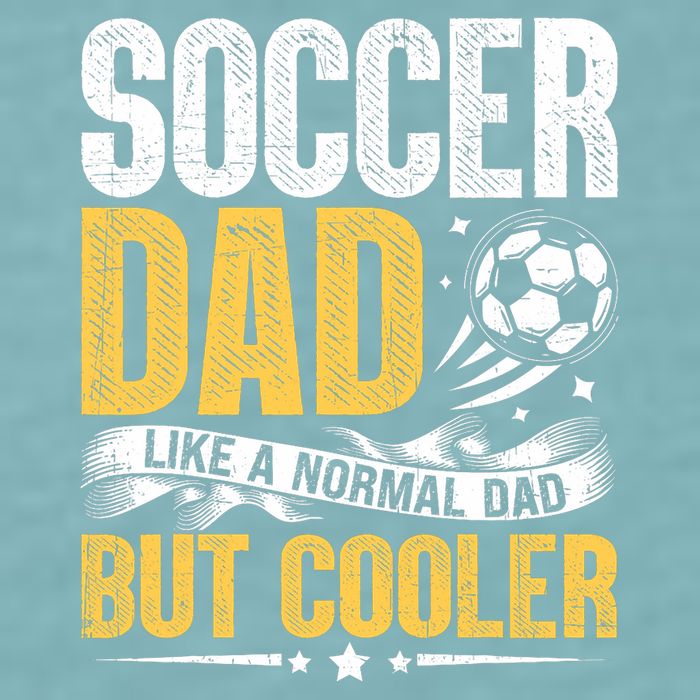 Soccer Dad Like A Normal Dad But Cooler Funny Sueded Cloud Jersey T-Shirt