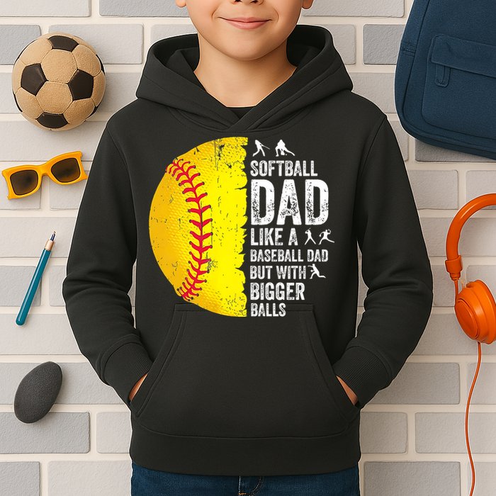 Softball Dad Like A Baseball Dad But With Bigger Balls Kids Hoodie