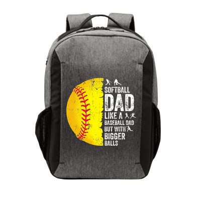 Softball Dad Like A Baseball Dad But With Bigger Balls Vector Backpack
