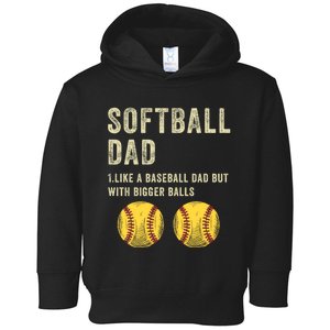 Softball Dad Like A Baseball Dad But With Bigger Balls Toddler Hoodie