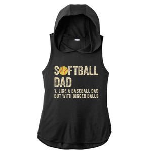 Softball Dad Like A Baseball Dad But With Bigger Balls Ladies PosiCharge Tri-Blend Wicking Draft Hoodie Tank