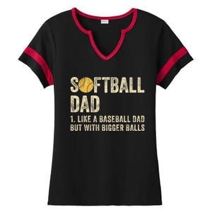 Softball Dad Like A Baseball Dad But With Bigger Balls Ladies Halftime Notch Neck Tee