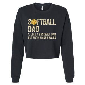 Softball Dad Like A Baseball Dad But With Bigger Balls Cropped Pullover Crew