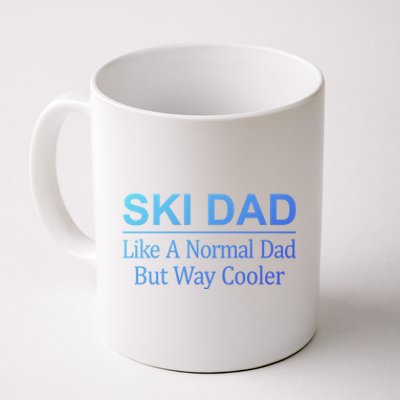 Ski Dad Like A Normal Dad But Way Cooler Gift Coffee Mug