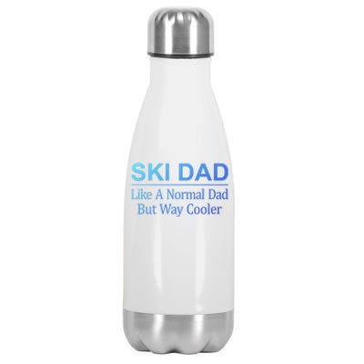 Ski Dad Like A Normal Dad But Way Cooler Gift Stainless Steel Insulated Water Bottle