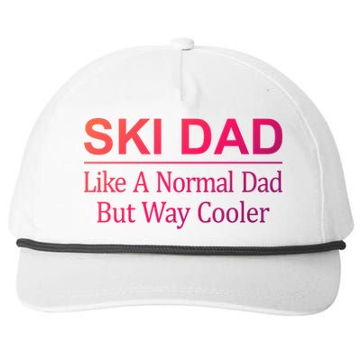 Ski Dad Like A Normal Dad But Way Cooler Gift Snapback Five-Panel Rope Hat