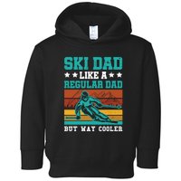 Ski Dad Like A Regular Dad But Way Cooler Daddy Skier Retro Skiing Gift Toddler Hoodie