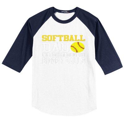 Softball Dad Like A Baseball But With Bigger Balls Father's Baseball Sleeve Shirt