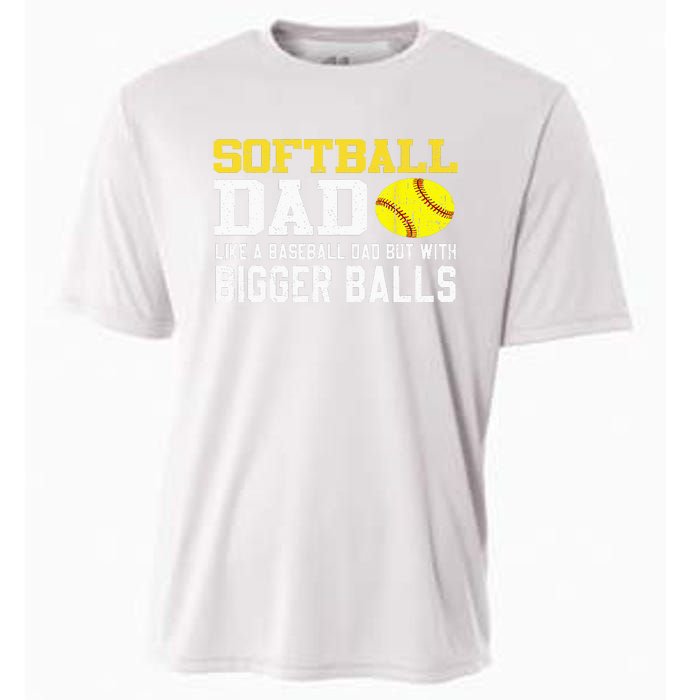 Softball Dad Like A Baseball But With Bigger Balls Father's Cooling Performance Crew T-Shirt