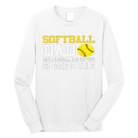 Softball Dad Like A Baseball But With Bigger Balls Father's Long Sleeve Shirt