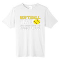 Softball Dad Like A Baseball But With Bigger Balls Father's Tall Fusion ChromaSoft Performance T-Shirt