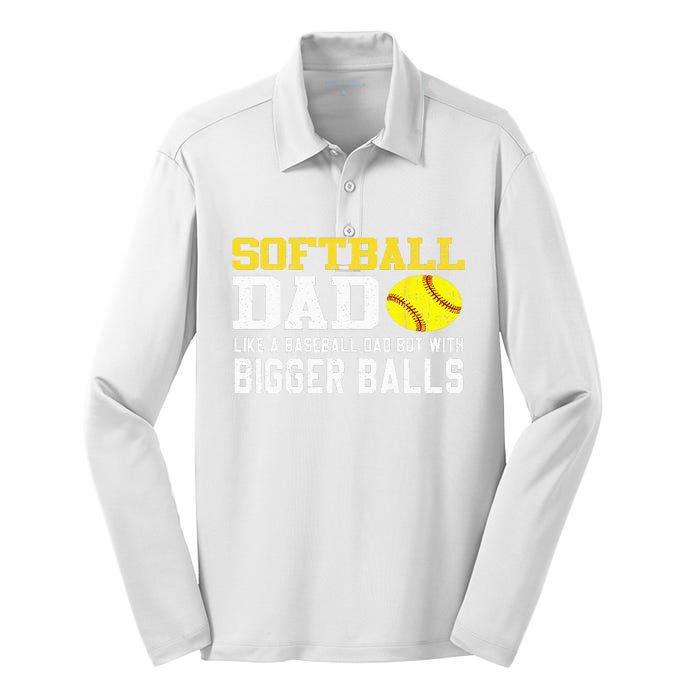 Softball Dad Like A Baseball But With Bigger Balls Father's Silk Touch Performance Long Sleeve Polo