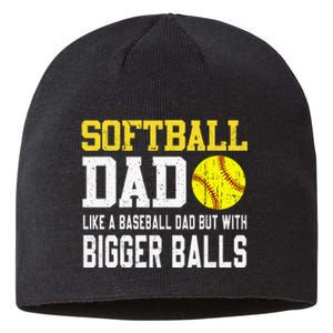 Softball Dad Like A Baseball But With Bigger Balls Fathers Sustainable Beanie