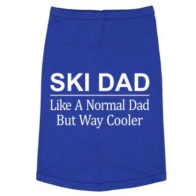 Ski Dad Like A Normal Dad But Way Cooler Meaningful Gift Doggie Tank