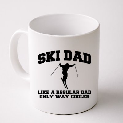 Ski Dad Like A Normal Dad Just Way Cooler Gift Coffee Mug