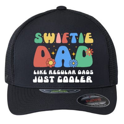 S.Wiftie Dad Like Regular Dads Just Cooler Flexfit Unipanel Trucker Cap