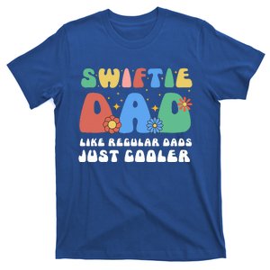 S.Wiftie Dad Like Regular Dads Just Cooler T-Shirt