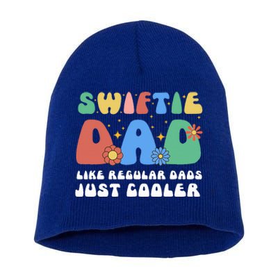 S.Wiftie Dad Like Regular Dads Just Cooler Short Acrylic Beanie