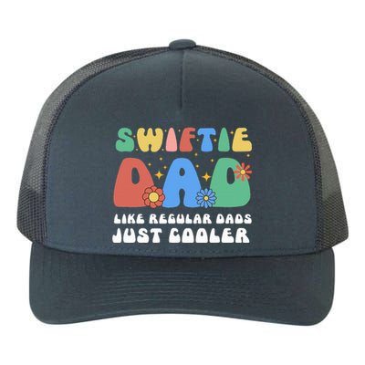 S.Wiftie Dad Like Regular Dads Just Cooler Yupoong Adult 5-Panel Trucker Hat