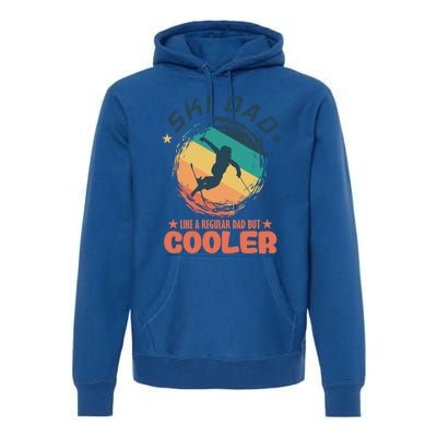 Ski Dad Like A Regular Dad But Cooler Skiing Great Gift Premium Hoodie