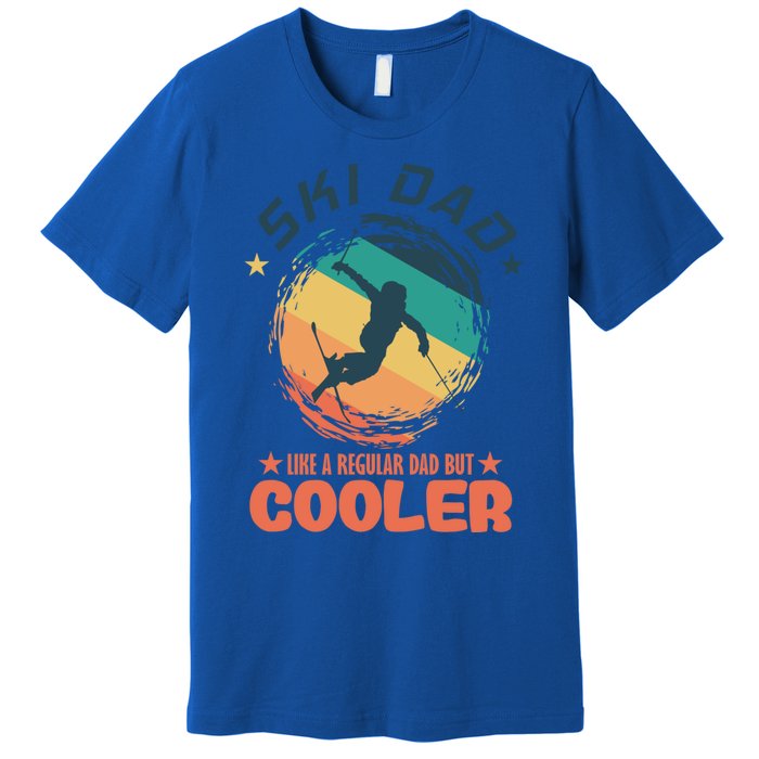 Ski Dad Like A Regular Dad But Cooler Skiing Great Gift Premium T-Shirt