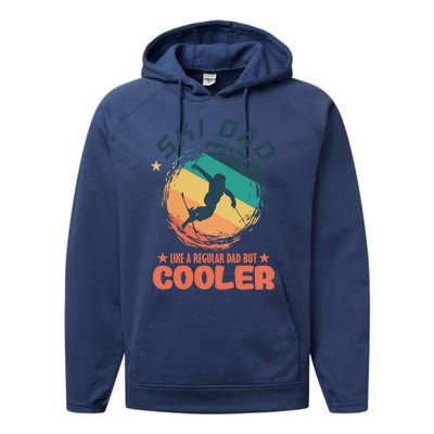 Ski Dad Like A Regular Dad But Cooler Skiing Great Gift Performance Fleece Hoodie