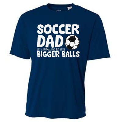 Soccer Dad Like Normal Dad But With Bigger Balls Cooling Performance Crew T-Shirt