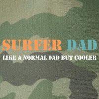 Surfer Dad Like A Normal Dad But Cooler Father Gift Surfing Gift Legacy Tie Dye Trucker Hat