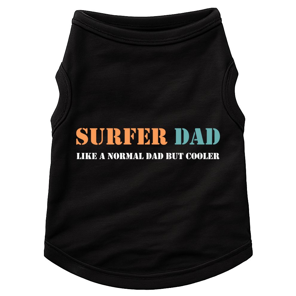 Surfer Dad Like A Normal Dad But Cooler Father Gift Surfing Gift Doggie Tank