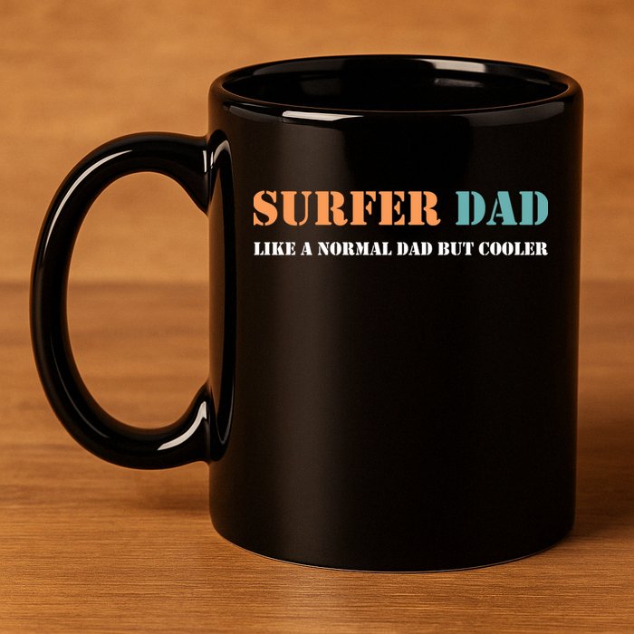 Surfer Dad Like A Normal Dad But Cooler Father Gift Surfing Gift 11oz C Handle Ceramic Mug
