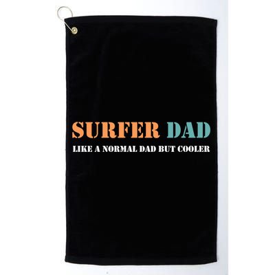 Surfer Dad Like A Normal Dad But Cooler Father Gift Surfing Gift Golf Towel