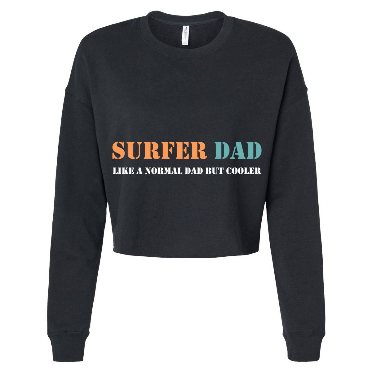 Surfer Dad Like A Normal Dad But Cooler Father Gift Surfing Gift Women's Crop Top Tee