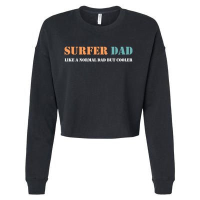 Surfer Dad Like A Normal Dad But Cooler Father Gift Surfing Gift Cropped Pullover Crew