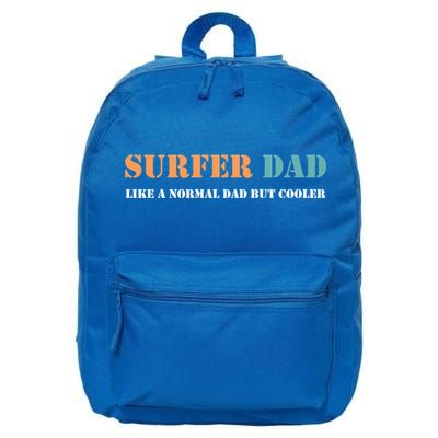 Surfer Dad Like A Normal Dad But Cooler Father Gift Surfing Gift 16 in Basic Backpack