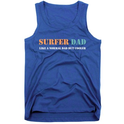 Surfer Dad Like A Normal Dad But Cooler Father Gift Surfing Gift Tank Top