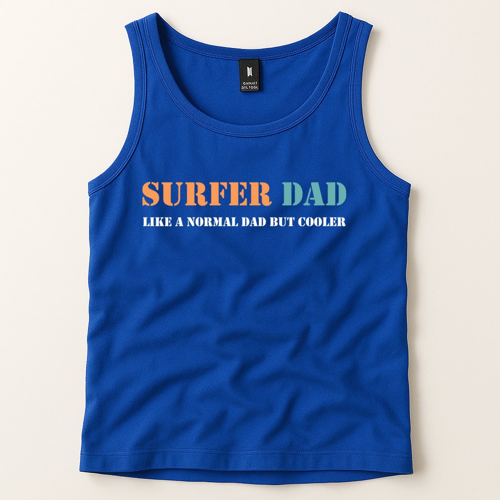 Surfer Dad Like A Normal Dad But Cooler Father Gift Surfing Gift Tank Top