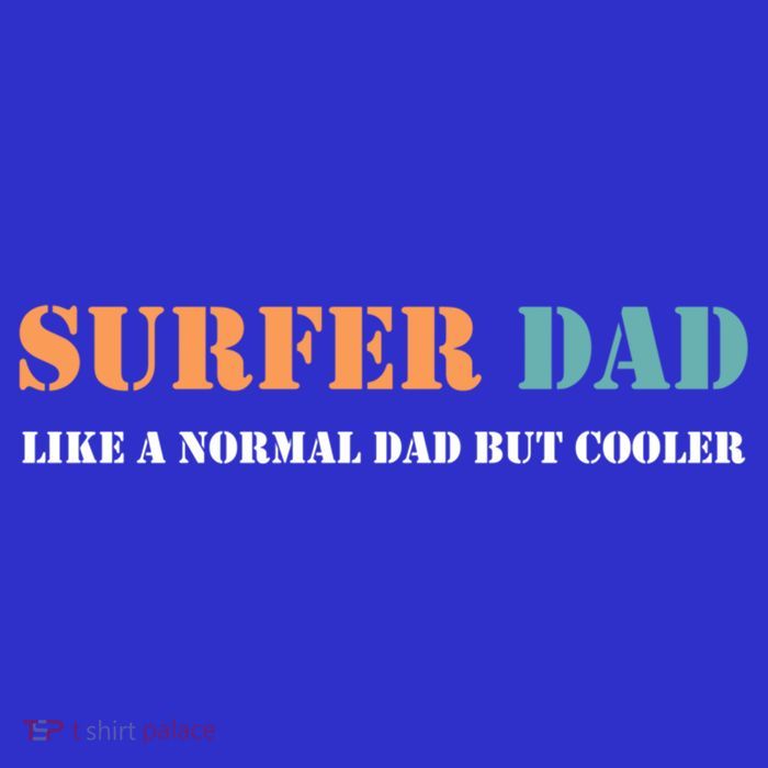 Surfer Dad Like A Normal Dad But Cooler Father Gift Surfing Gift Womens T-Shirt