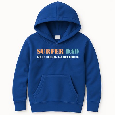 Surfer Dad Like A Normal Dad But Cooler Father Gift Surfing Gift Kids Hoodie