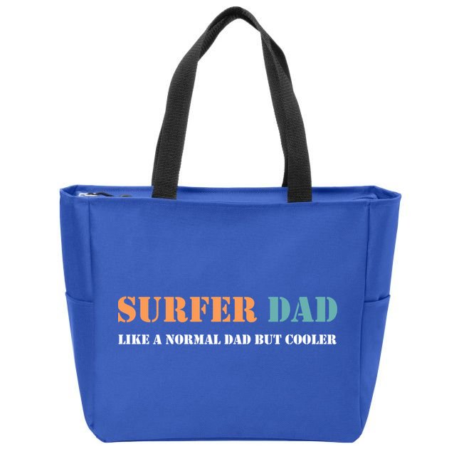 Surfer Dad Like A Normal Dad But Cooler Father Gift Surfing Gift Zip Tote Bag
