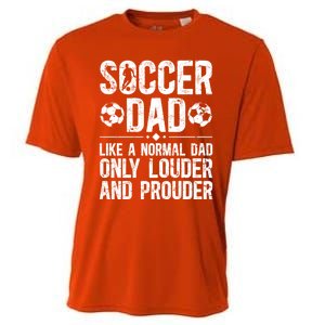 Soccer Dad Louder And Prouder Dad Of A Soccer Player Father Gift Cooling Performance Crew T-Shirt