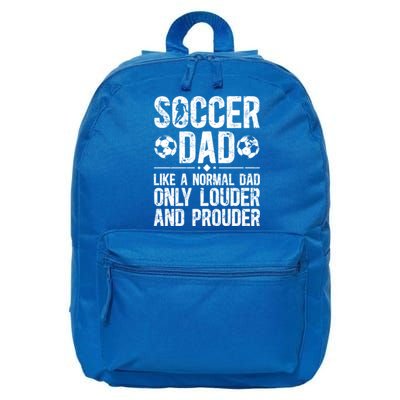 Soccer Dad Louder And Prouder Dad Of A Soccer Player Father Gift 16 in Basic Backpack