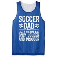 Soccer Dad Louder And Prouder Dad Of A Soccer Player Father Gift Mesh Reversible Basketball Jersey Tank