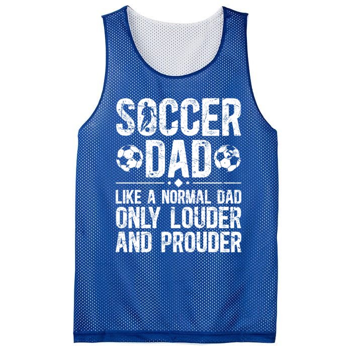 Soccer Dad Louder And Prouder Dad Of A Soccer Player Father Gift Mesh Reversible Basketball Jersey Tank