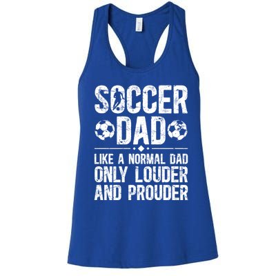 Soccer Dad Louder And Prouder Dad Of A Soccer Player Father Gift Women's Racerback Tank